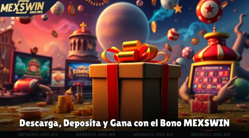 Descarga, Deposita y Gana con el Bono MEXSWIN
